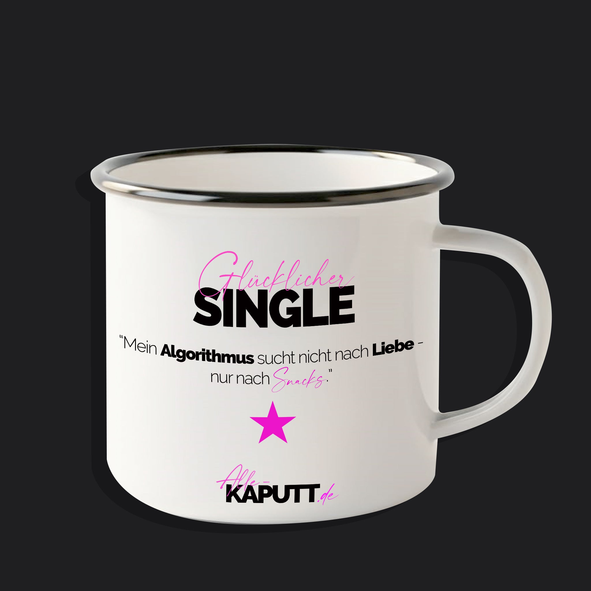 „Mein Algorithmus sucht nicht nach Liebe - nur nach Snacks.“ - Emaille Tasse weiß - alle-KAPUTT.de