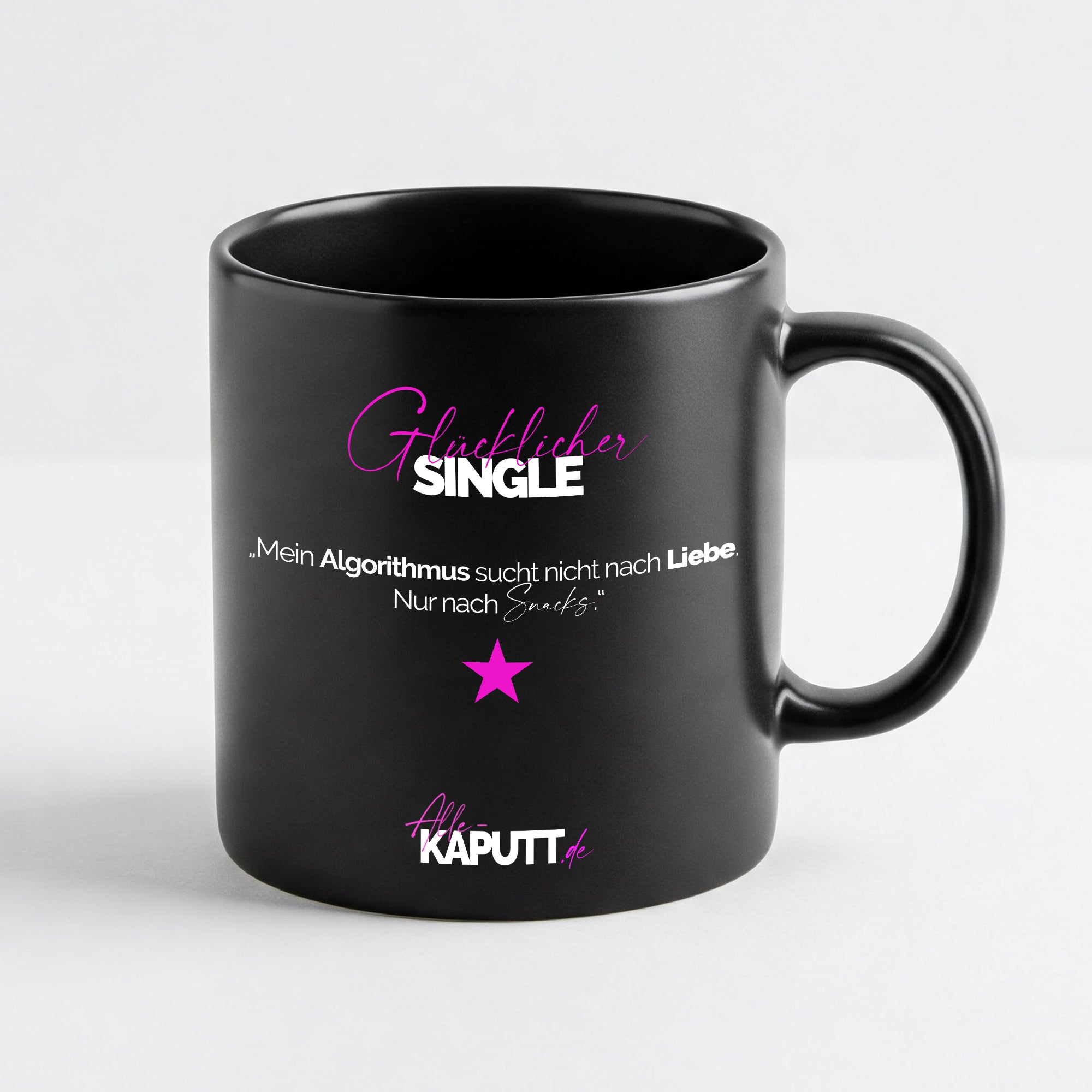 „Mein Algorithmus sucht nicht nach Liebe. Nur nach Snacks.“ - Tasse - alle-KAPUTT.de