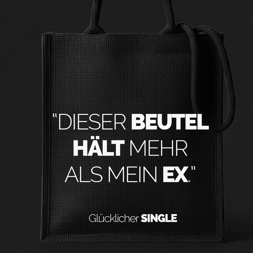 "Dieser Beutel hält mehr als mein Ex."  - Jutebeutel alle-KAPUTT