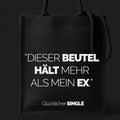 "Dieser Beutel hält mehr als mein Ex."  - Jutebeutel alle-KAPUTT