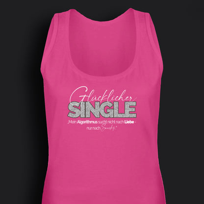„Mein Algorithmus sucht nicht nach Liebe - nur nach Snacks.“    - Frauen Tanktop