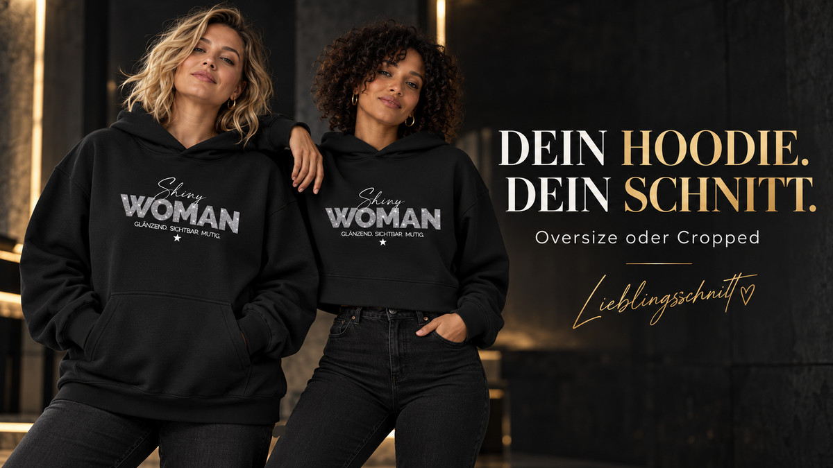 Zwei Frauen tragen den SHINY WOMAN Hoodie von alle-KAPUTT in Oversize und Cropped –ein Hoodie - zwei Lieblingsschnitte, ein Statement.