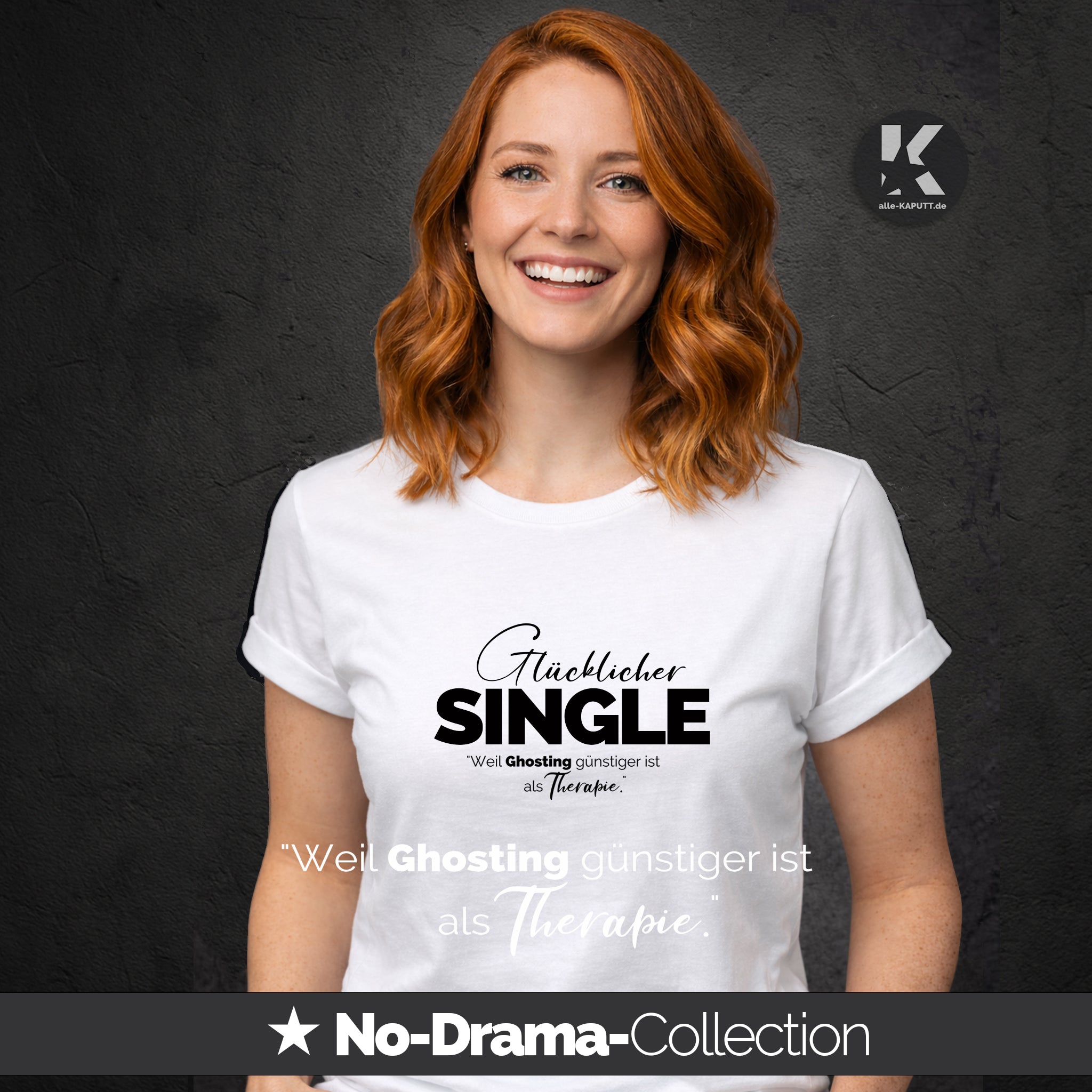 alle-KAPUTT Roll-up Shirt “Weil Ghosting günstiger ist als Therapie“ – No-Drama Collection