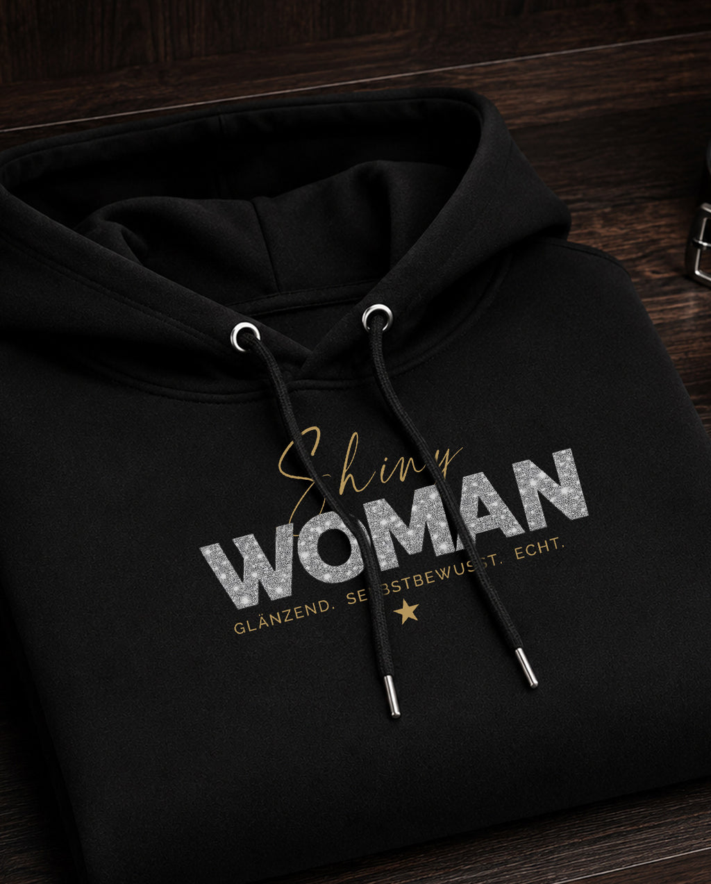 ★  SHINY WOMAN. HOODIE – ECHT. STARK. UNZENSIERT.