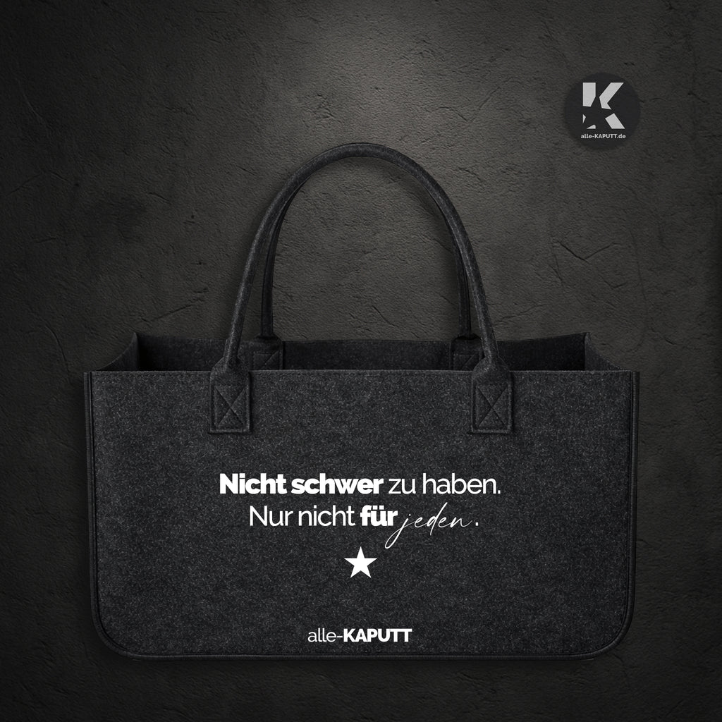 Filztasche in Schwarz mit weißem Statement „Nicht schwer zu haben. Nur nicht für jeden.“ – alle-KAPUTT Frontansicht