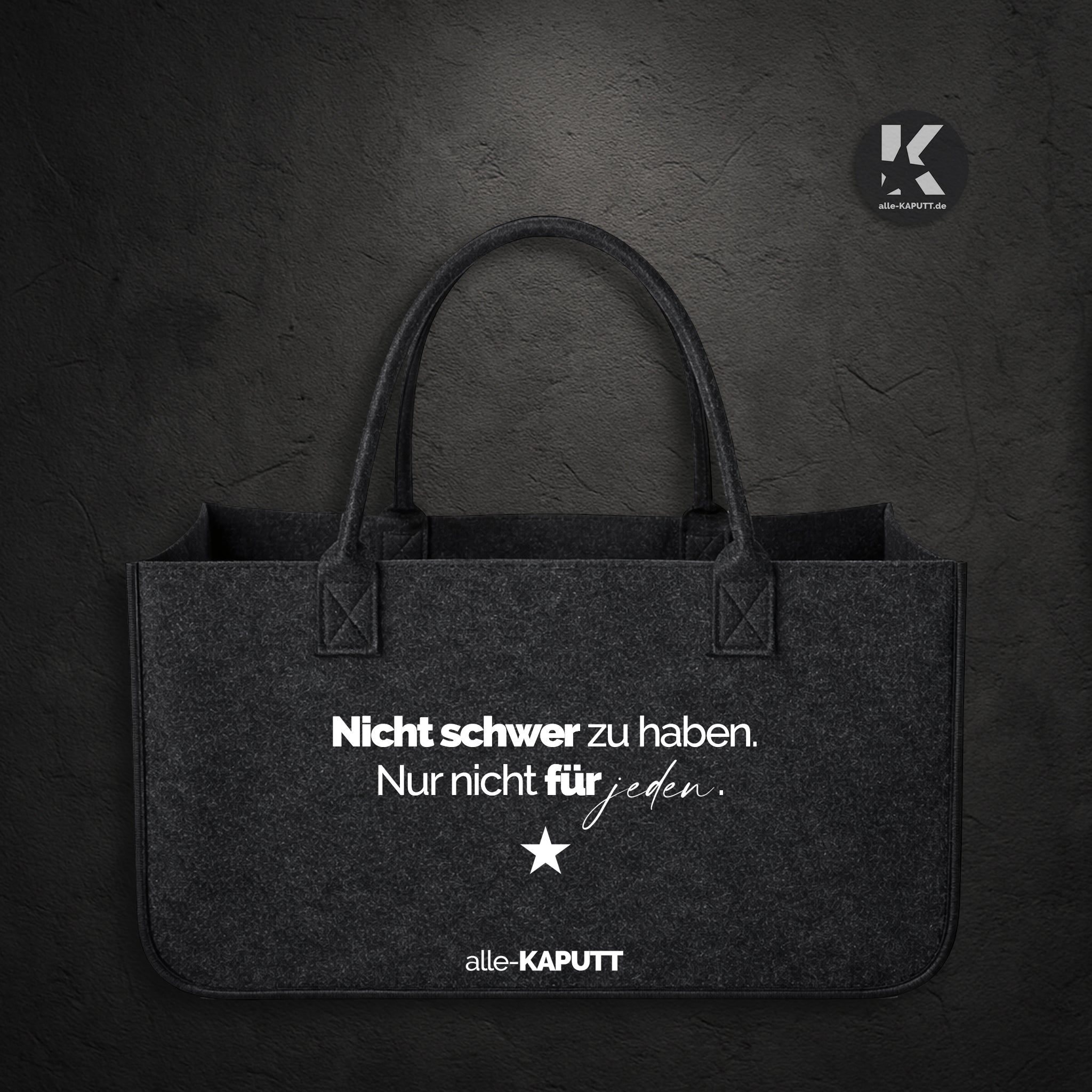 Filztasche in Schwarz mit weißem Statement „Nicht schwer zu haben. Nur nicht für jeden.“ – alle-KAPUTT Frontansicht